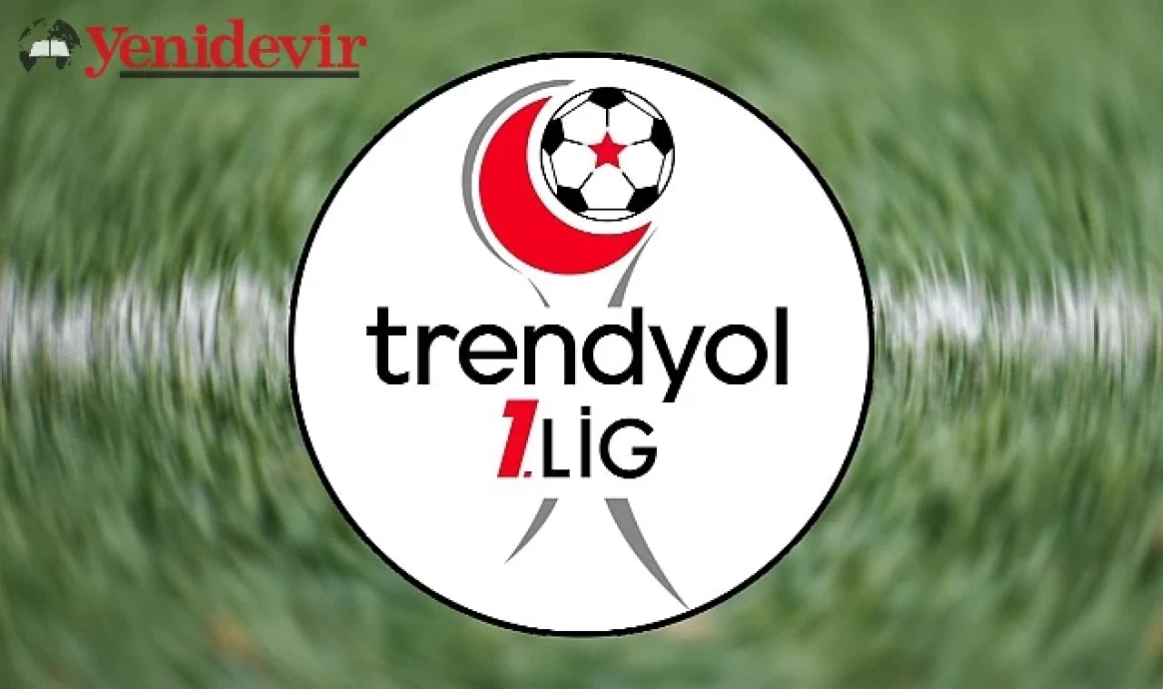 Trendyol 1. Lig 27-29. Hafta Maç Programları Belli Oldu!