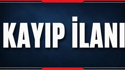 KAYIP İLANI