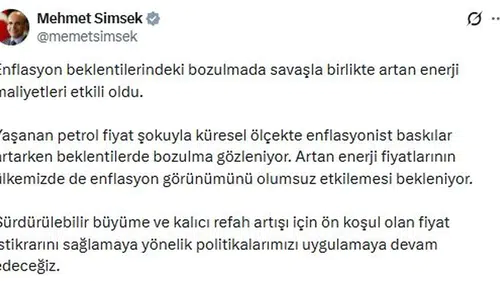 Mehmet Şimşek’ten Enflasyon Uyarısı: Enerji Fiyatlarındaki Artış Beklentileri Olumsuz Etkiliyor
