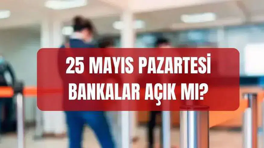 Bayram Öncesi Banka Kararı Netleşti! 25 Mayıs’ta EFT Yapılacak mı?